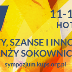 XIX Międzynarodowe Sympozjum „Perspektywy, szanse i innowacyjność branży sokowniczej”